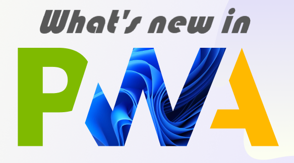 Cover photo displaying the text 'What's New in PWA'
